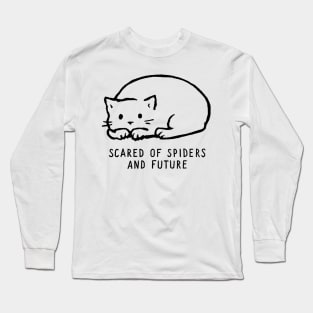 Scared of Spiders and Future Long Sleeve T-Shirt